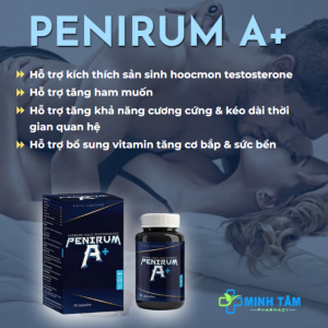 Viên Uống Penirum A Chính Hãng Tăng Cường Sinh Lý Nam Giới